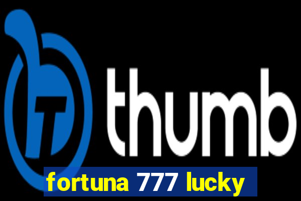 fortuna 777 lucky